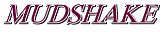 MUDSHAKE