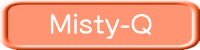 Misty-Q